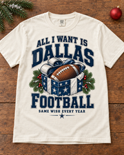 All I Want Is Dallas Football shirt flat lay